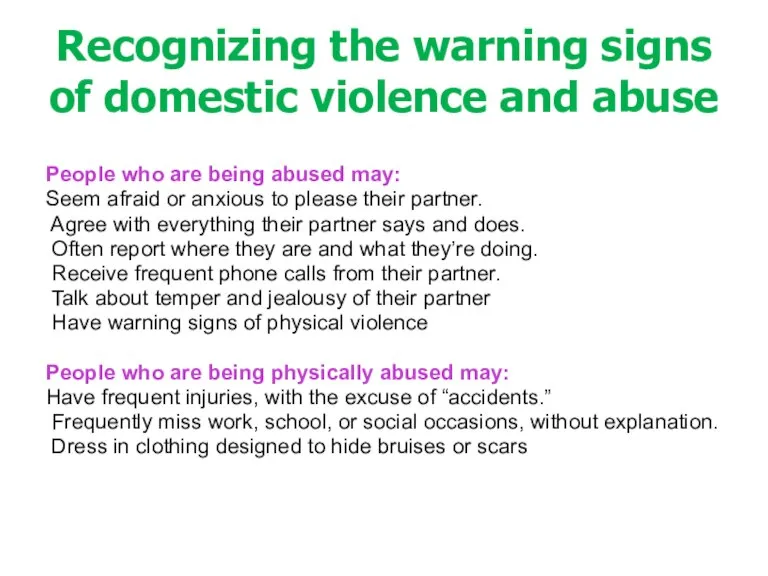 Recognizing the warning signs of domestic violence and abuse People who are