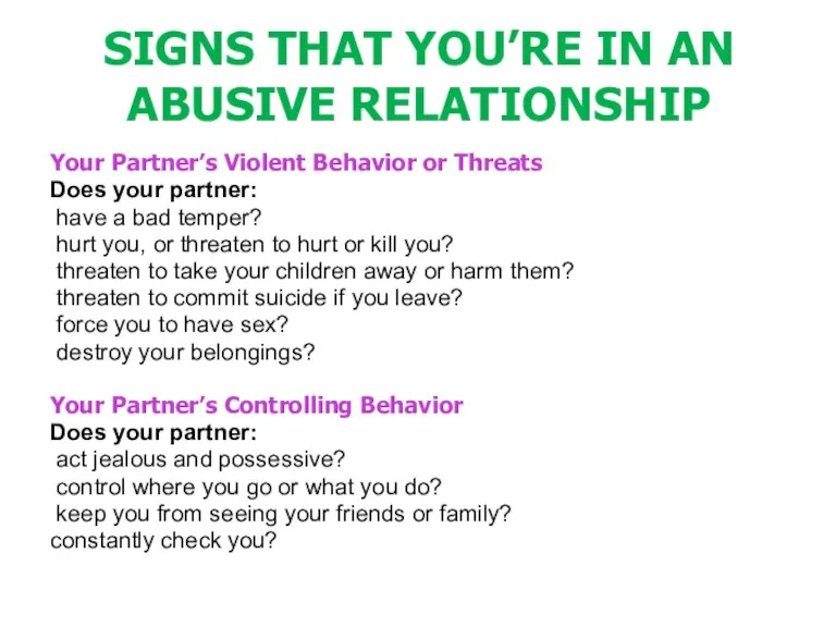 SIGNS THAT YOU’RE IN AN ABUSIVE RELATIONSHIP Your Partner’s Violent Behavior or