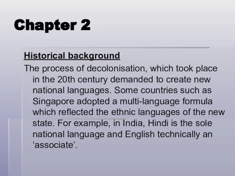 Chapter 2 Historical background The process of decolonisation, which took place in