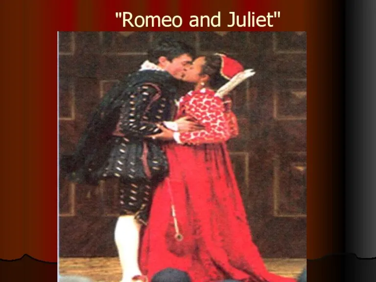 "Romeo and Juliet"