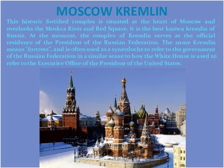 This historic fortified complex is situated at the heart of Moscow and