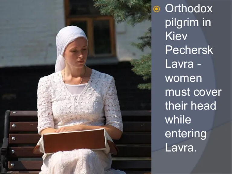 Orthodox pilgrim in Kiev Pechersk Lavra - women must cover their head while entering Lavra.