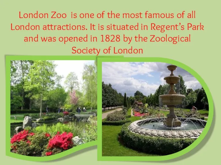 London Zoo is one of the most famous of all London attractions.