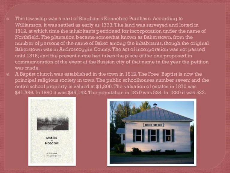 This township was a part of Bingham's Kennebec Purchase. According to Williamson,