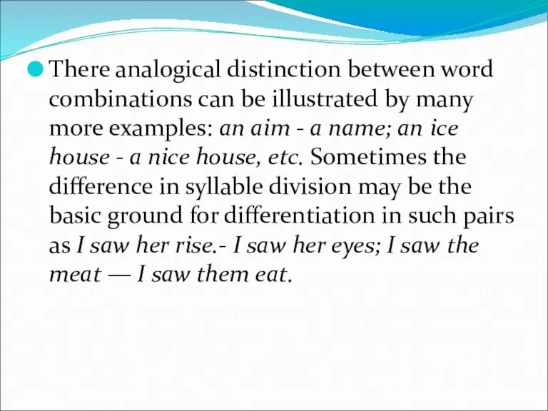 There analogical distinction between word combinations can be illustrated by many more