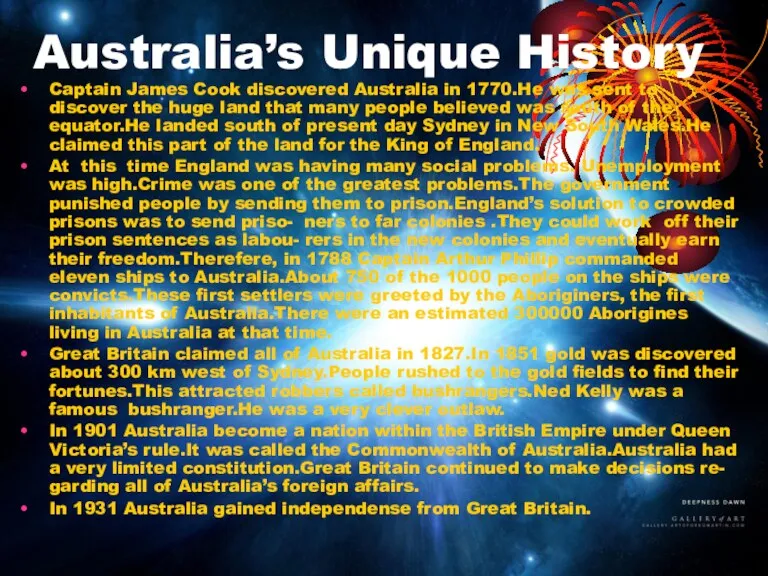 Australia’s Unique History Captain James Cook discovered Australia in 1770.He was sent
