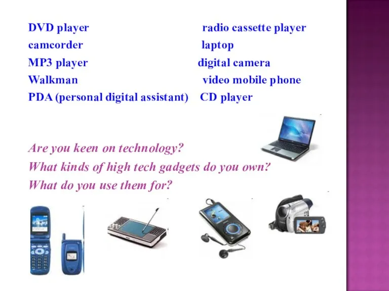 DVD player radio cassette player camcorder laptop MP3 player digital camera Walkman