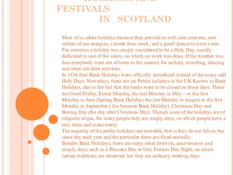 HOLIDAYS AND FESTIVALS IN SCOTLAND Most of us adore holidays because they