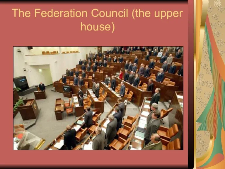 The Federation Council (the upper house)