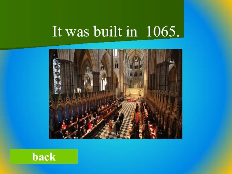 It was built in 1065. back
