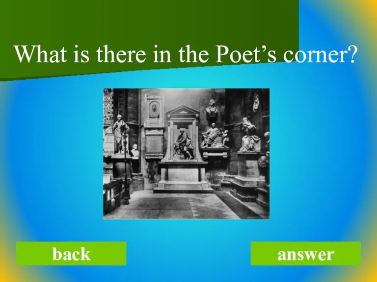 What is there in the Poet’s corner? back answer