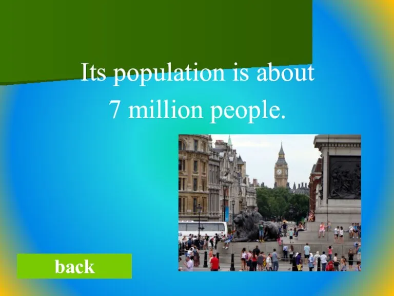 back Its population is about 7 million people.