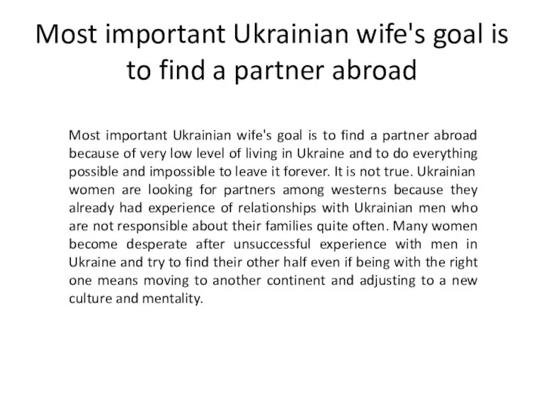 Most important Ukrainian wife's goal is to find a partner abroad Most