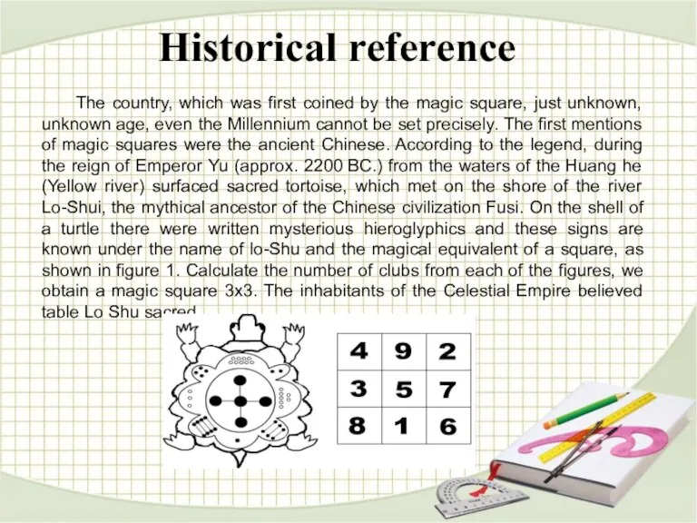 Historical reference The country, which was first coined by the magic square,