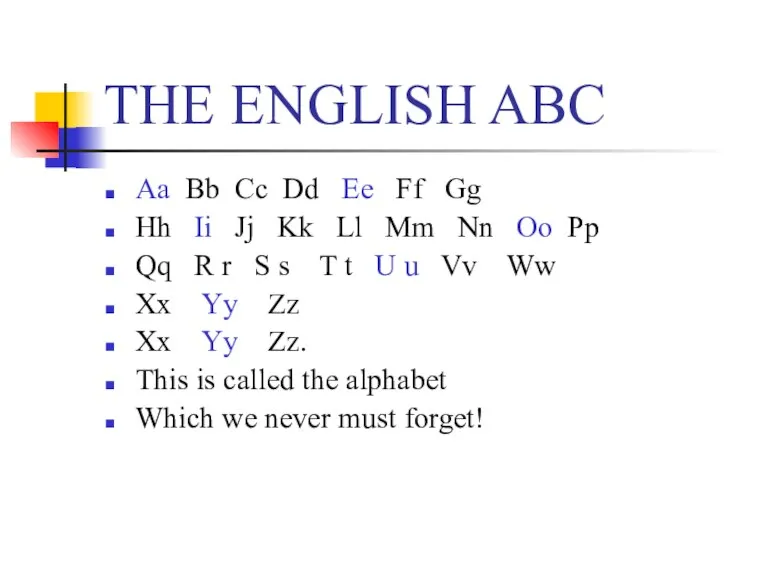 ТHE ENGLISH ABC Aa Bb Cc Dd Ee Ff Gg Hh Ii