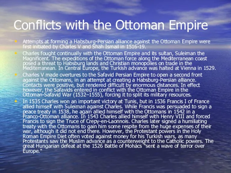 Conflicts with the Ottoman Empire Attempts at forming a Habsburg-Persian alliance against