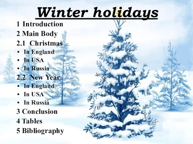 Winter holidays 1 Introduction 2 Main Body 2.1 Christmas In England In