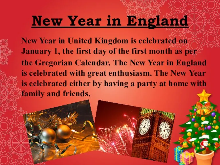 New Year in England New Year in United Kingdom is celebrated on