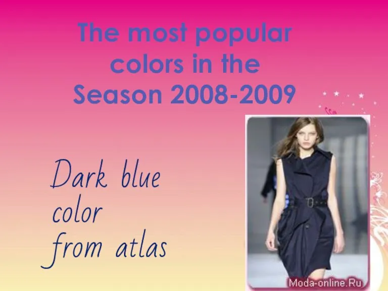 The most popular colors in the Season 2008-2009 Dark blue color from atlas