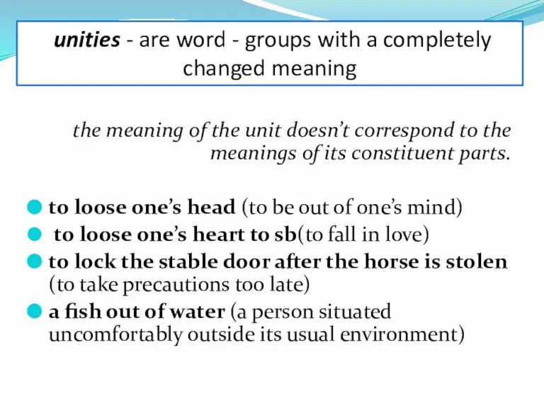 the meaning of the unit doesn’t correspond to the meanings of its