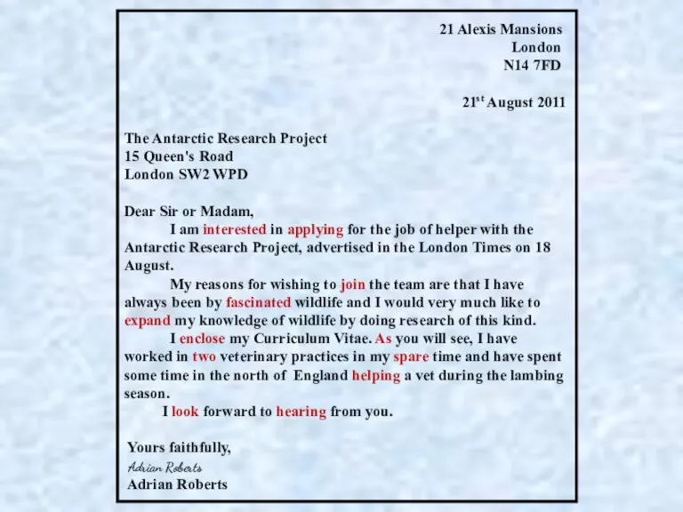 21 Alexis Mansions London N14 7FD 21st August 2011 The Antarctic Research