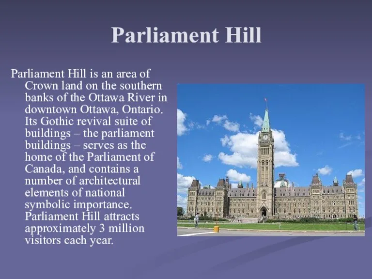 Parliament Hill Parliament Hill is an area of Crown land on the