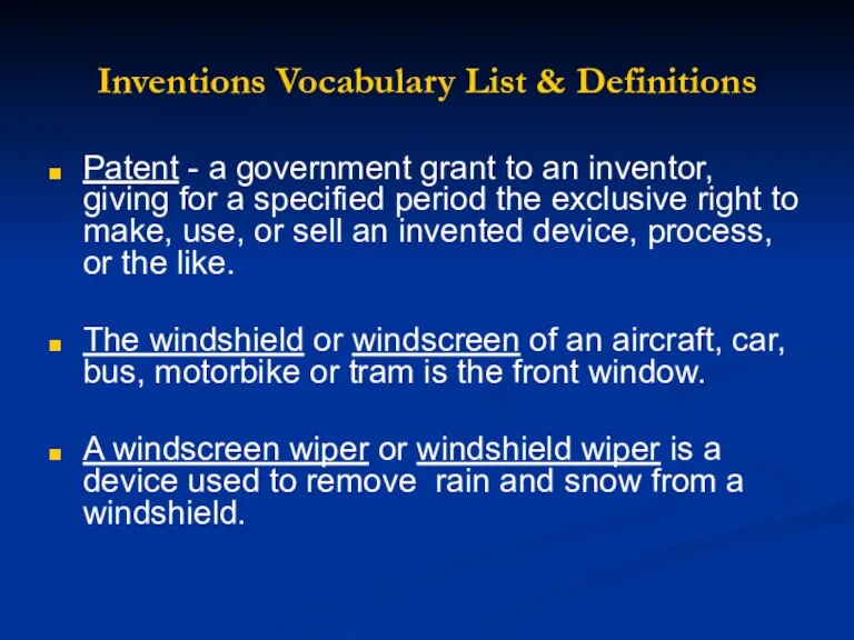 Inventions Vocabulary List & Definitions Patent - a government grant to an