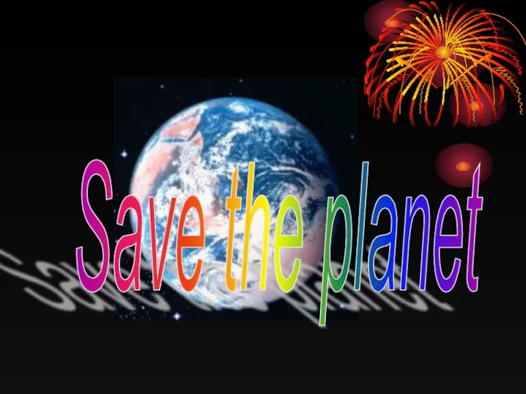 Save the planet