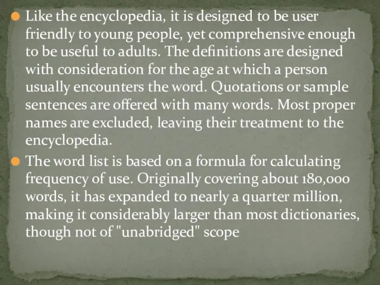 Like the encyclopedia, it is designed to be user friendly to young