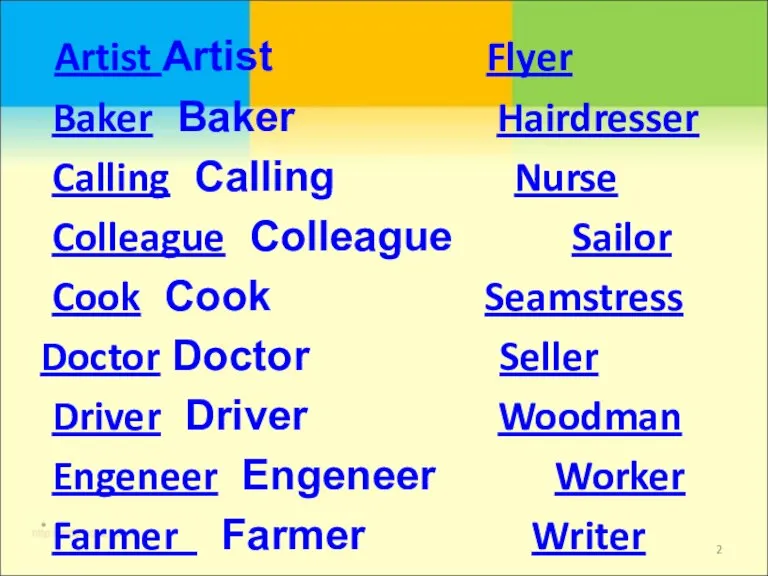 Artist Artist Flyer Baker Baker Hairdresser Calling Calling Nurse Colleague Colleague Sailor