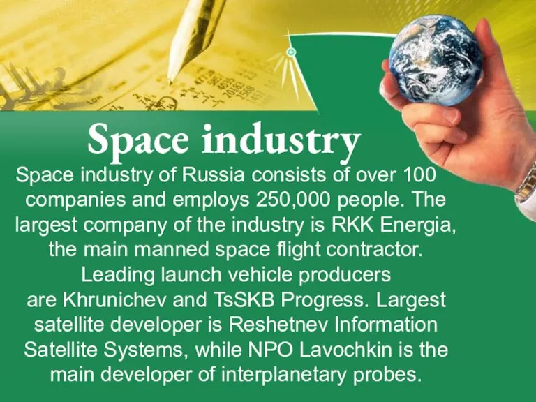 Space industry Space industry of Russia consists of over 100 companies and