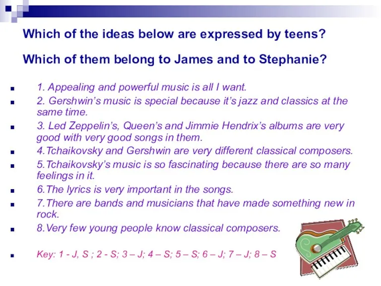 Which of the ideas below are expressed by teens? Which of them
