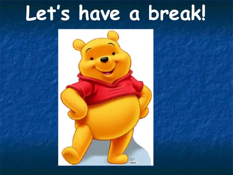 Let’s have a break!