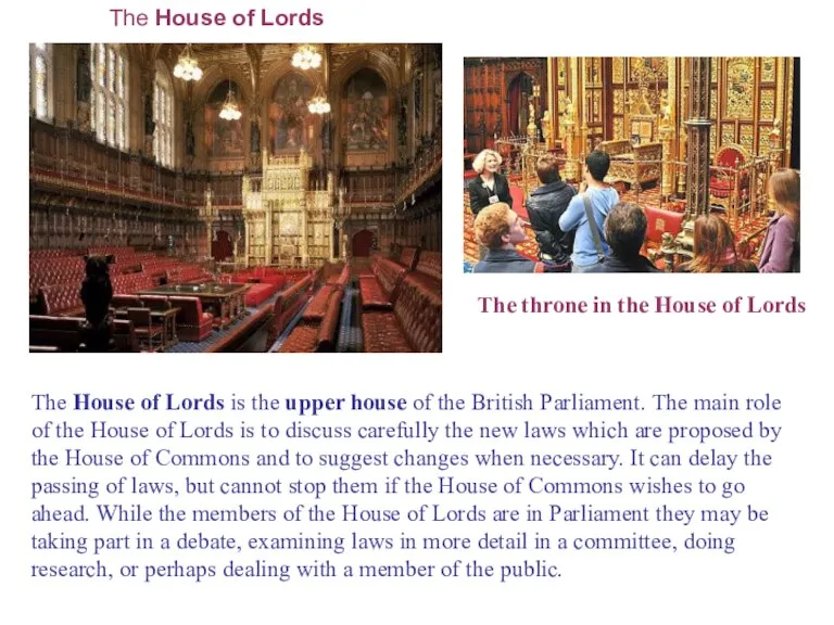 The throne in the House of Lords The House of Lords The