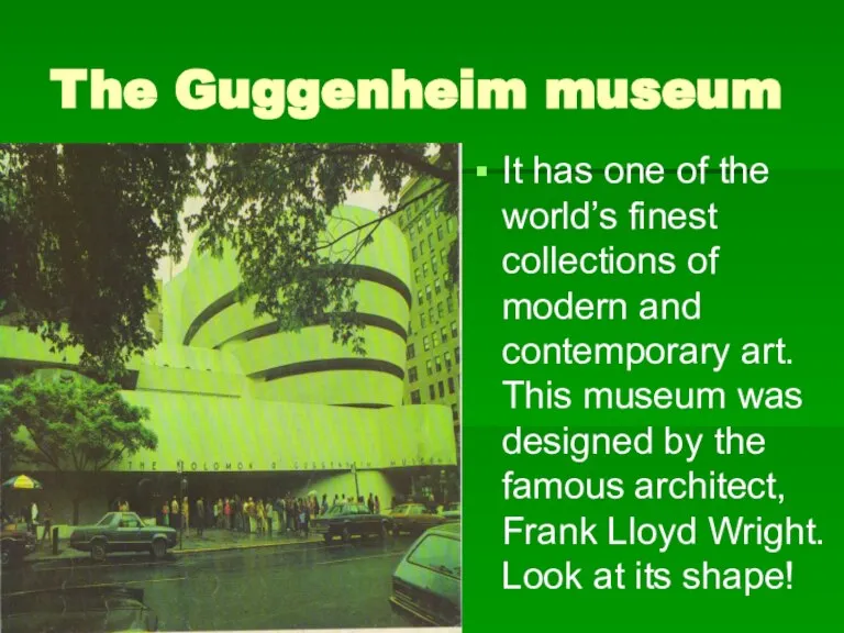 The Guggenheim museum It has one of the world’s finest collections of