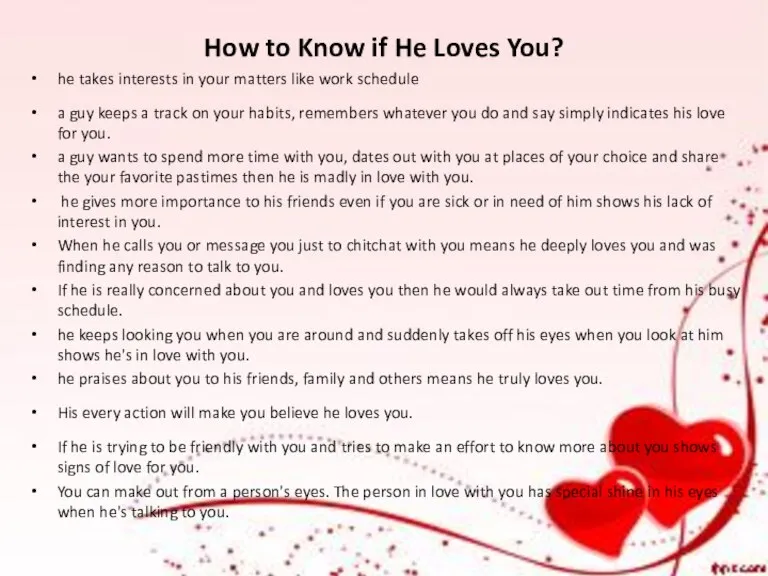 How to Know if He Loves You? he takes interests in your
