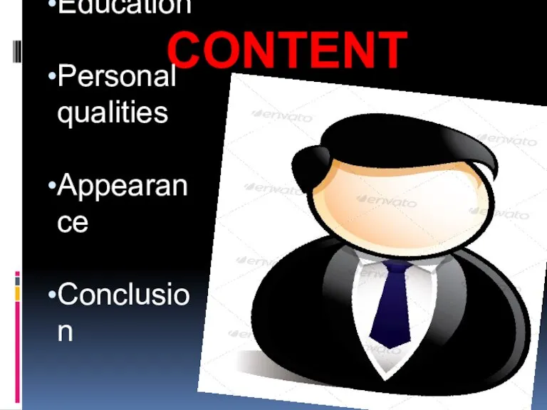 Content Education Personal qualities Appearance Conclusion