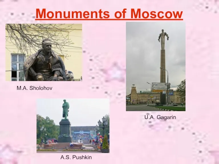 Monuments of Moscow M.A. Sholohov U.A. Gagarin A.S. Pushkin