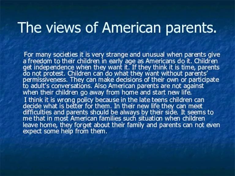 The views of American parents. For many societies it is very strange