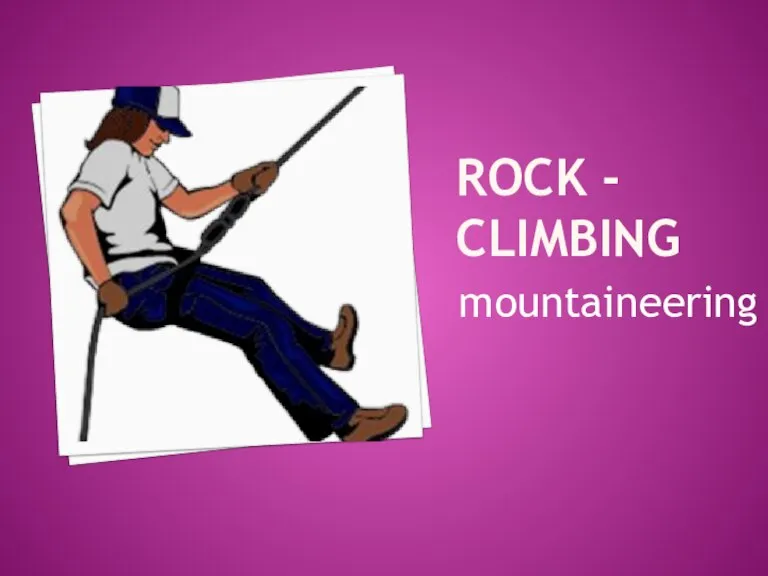 Rock - climbing mountaineering