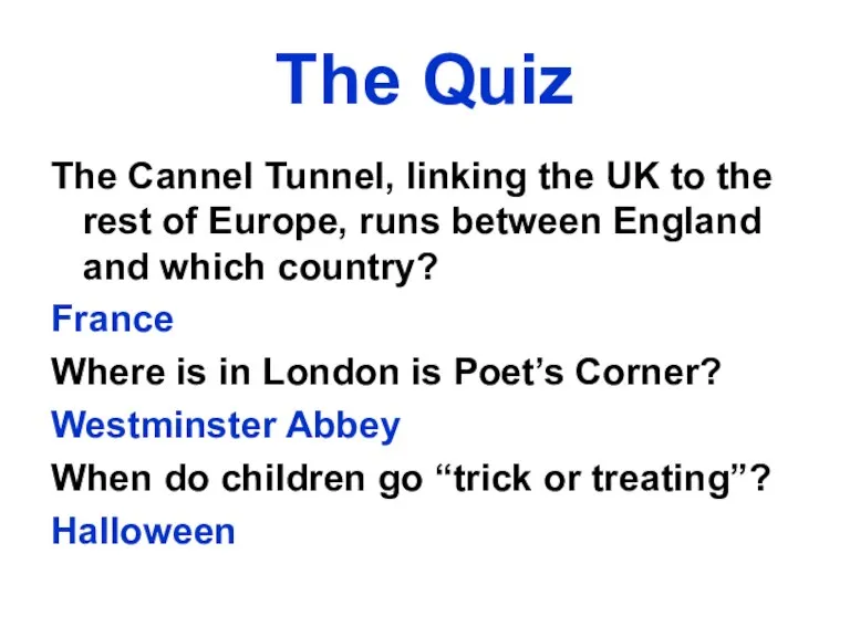 The Quiz The Cannel Tunnel, linking the UK to the rest of