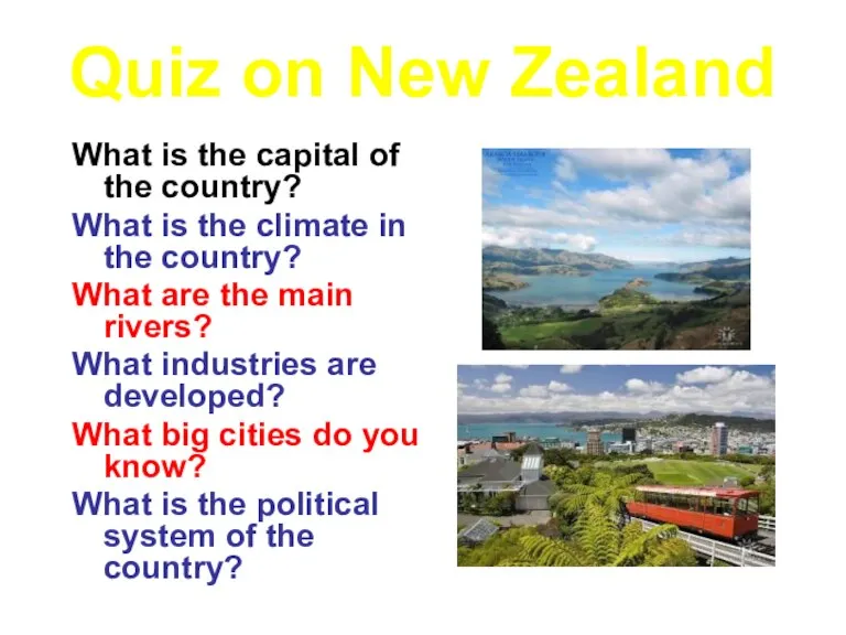 Quiz on New Zealand What is the capital of the country? What