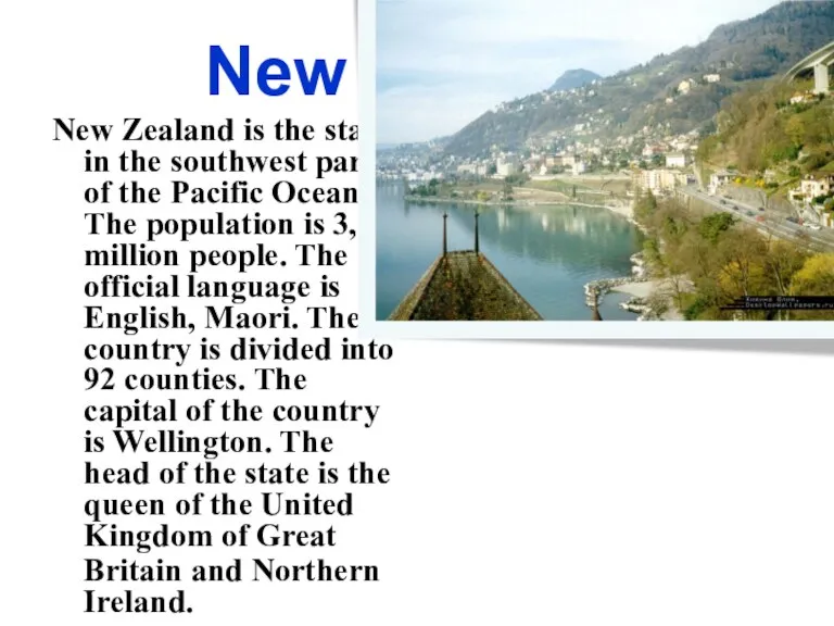 New Zealand New Zealand is the state in the southwest part of