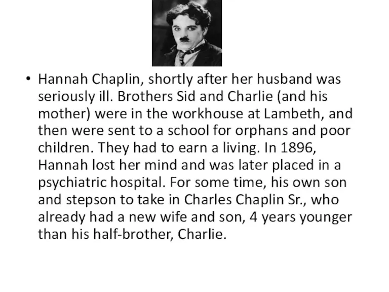 Hannah Chaplin, shortly after her husband was seriously ill. Brothers Sid and