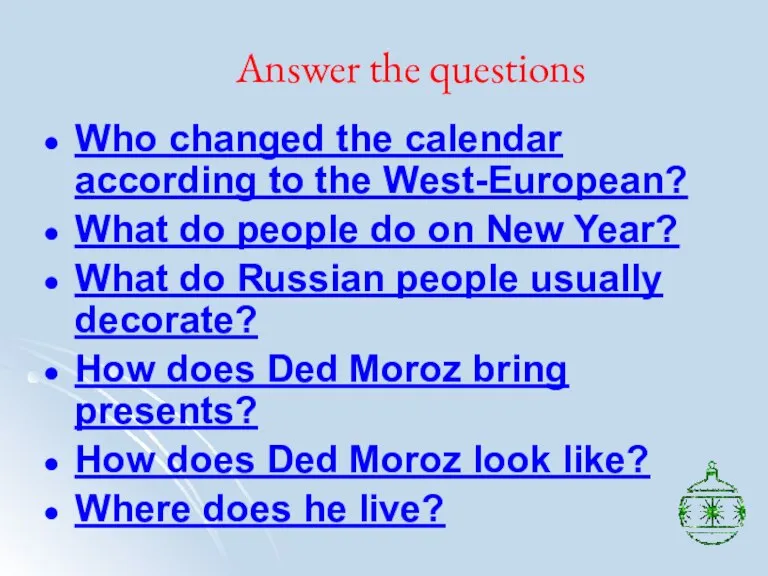 Answer the questions Who changed the calendar according to the West-European? What