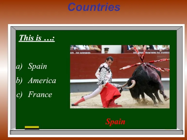 Countries This is …: Spain America France Spain