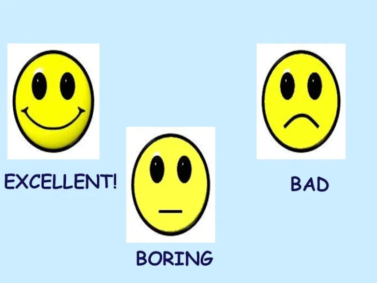 EXCELLENT! BORING BAD