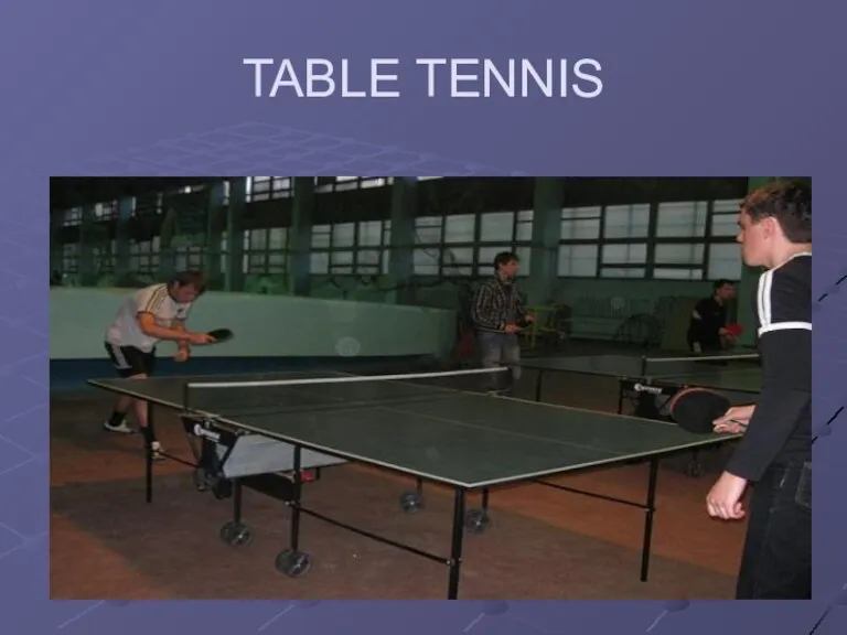 TABLE TENNIS