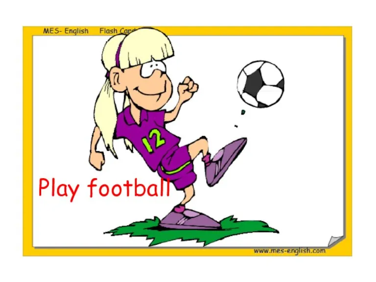 Play football