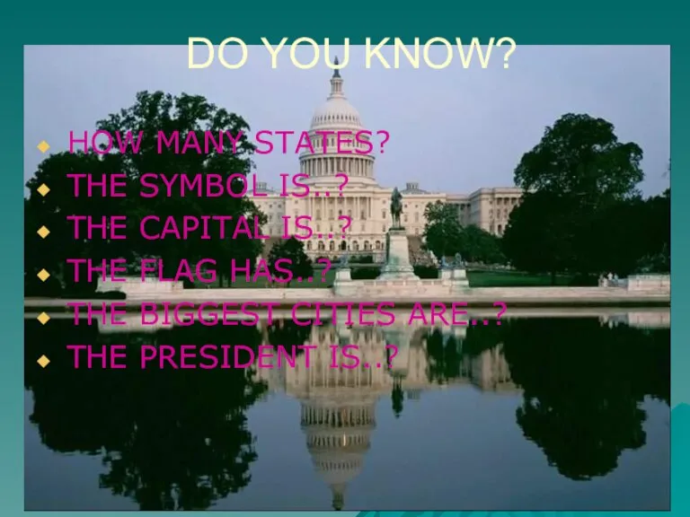 DO YOU KNOW? HOW MANY STATES? THE SYMBOL IS..? THE CAPITAL IS..?